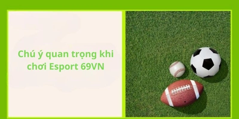 Chú ý quan trọng cần quan tâm khi chơi